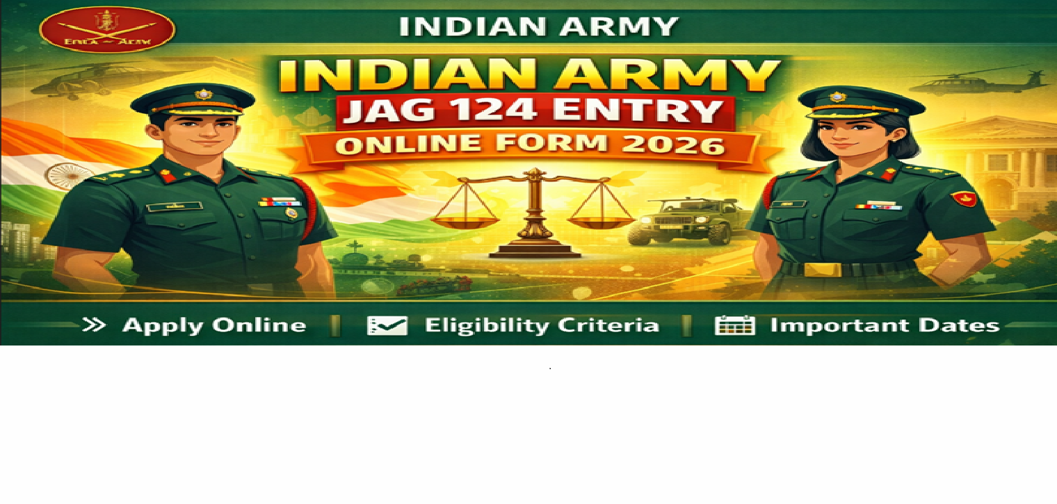 Indian Army JAG 124 Entry Online Form 2026 